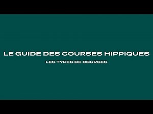 Le guide des courses hippiques - Les types de courses