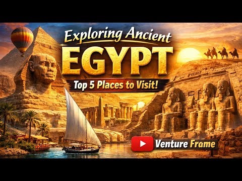 Egypt Travel Guide: Best Places You Must See Once in Life