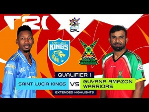 Extended Highlights | Qualifier 1 | Saint Lucia Kings vs Guyana Amazon Warriors | CPL 2025