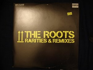 The Roots - Rarities & Remixes