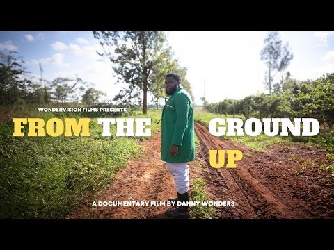 From The Ground Up ( Full Documentary)