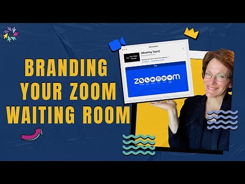 Branding your Zoom Waiting Room with a Logo, Image, or Video!