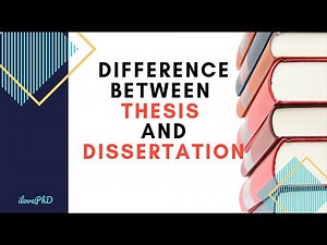 What is the Difference Between Thesis and Dissertation? | #iLovePhD