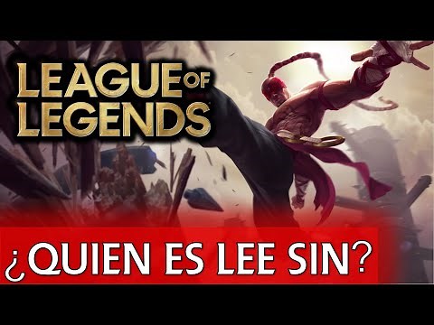 ¿Quien es Lee Sin? EXPLICACIÓN // Universo LoL Explicado