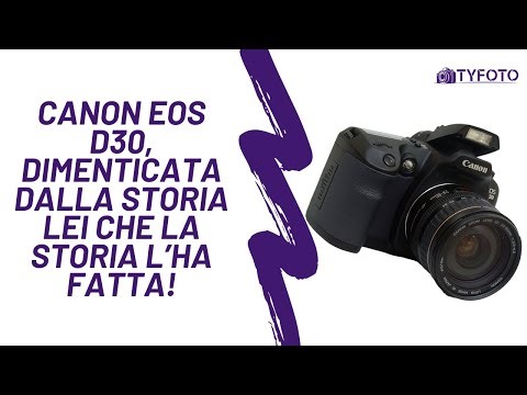 Canon EOS D30, dimenticata dalla storia lei che la storia l'ha fatta!