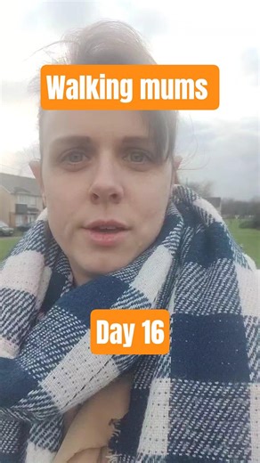 "Walking mums" 30 day walking challenge - day 16 #30daywalkingchallenge