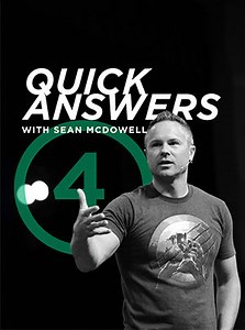 Quick Answers with Sean McDowell: Volume 4 - Questions About Ethics