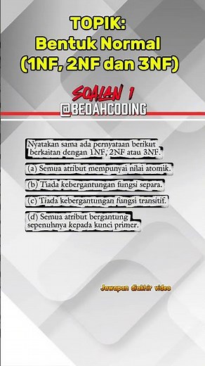 Tajuk: Bentuk Normal (1NF, 2NF dan 3NF)