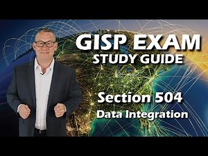 GISP Exam Study Guide 504: Data Integration