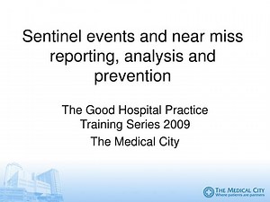Sentinel events and near miss reporting, analysis and prevention - SlideServe