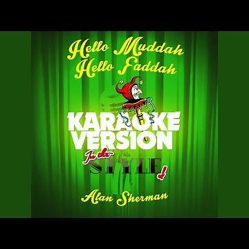 Hello Muddah Hello Faddah (In the Style of Alan Sherman) (Karaoke Version)