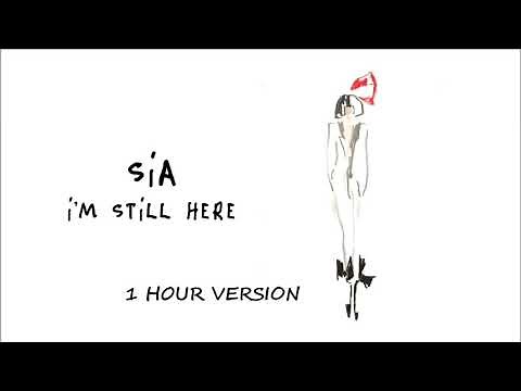 Sia - I'm Still Here (1 HOUR VERSION)