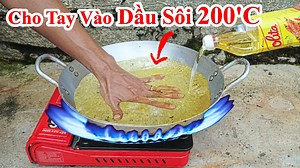 Chuyện Lạ Khó Tin ! Nhúng Tay & Ngồi Vào Trong Chảo DẦU SÔI 200 Độ C Và Lời Giải Đáp . Boiling Oil .................. ngoi trong chao dau soi giai dap cach ngoi trong chao dau soi khong nong nhung tay vao chao dau dun soi 200 do c chuyen la kho tin Hands In Boiling Oil bi an ve ngoi trong chao dau soi loi giai dap ngày hôm nay tôi sẽ giãi mã bí mật về chuyện lạ khó tin nhưng có thật giãi mã ngồi trong chảo dầu đun soi giải mã bí ẩn ngồi trong chảo dầu đun sôi 200 độ c mà không bị phỏng giải đáp 