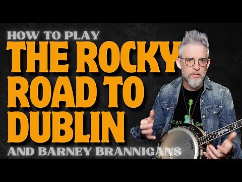 How To Play - The Rocky Road To Dublin on Irish Banjo (plus Barney Brannigan’s!)