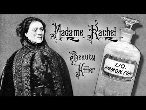 Evil and Poisonous Crimes of the Victorian ‘Beauty Killer’ - Madame Rachel