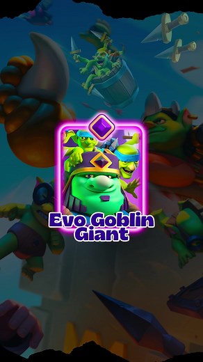 Goblin Giant Evo: Clash Royale Gameplay & Evolution Guide