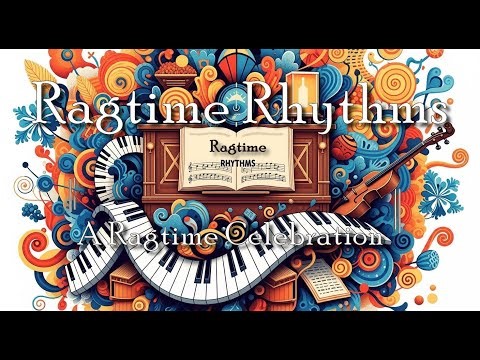 🎹 Ragtime Rhythms | ✨ A Ragtime Celebration