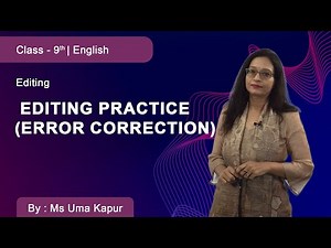 Class 9 | English | Editing | Editing Practice (Error Correction)