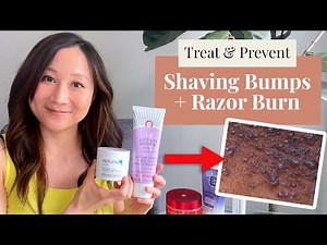 Minimize and Prevent Shaving Bumps & Razor Burn | Dr. Jenny Liu