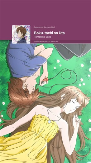 🎓 Anime Themes Indonesia | (🎧) ENDING TIME!! ☕ (Boku-tachi no Uta) by (Tomohisa Sako) (🎬) Detail Anime : // Title : Zetsuen no Tempest (Blast of Tempest) (Fall 2012)... | Instagram