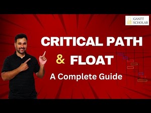 Critical Path and Float - A Complete Guide