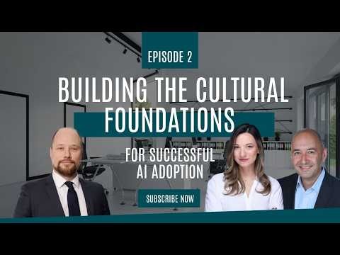 Building the cultural foundations for successful AI Adoption