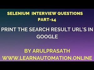 Selenium Interview Questions | PART-14 | Print the Google search result URLs | Tamil