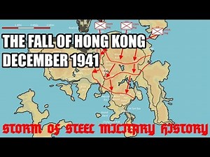 The Fall of Hong Kong 1941: Storm of Steel Military History
