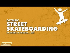 Olympics: Street Skateboarding Explained