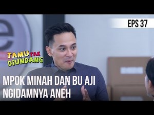 TAMU TAK DIUNDANG -MPOK MINAH DAN BU AJI NGIDAMNYA ANEH [20 Maret 2019]