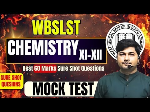 WB SLST 2025 | CHEMISTRY XI-XII MCQ PRACTICE SESSION