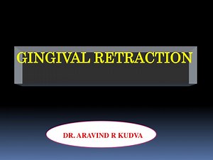 PPT - GINGIVAL RETRACTION PowerPoint Presentation, free download - ID:8995224