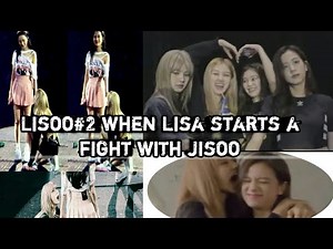 Lisoo#2 Lisa and jisoo blackpink when lisa starts a fight with jisoo