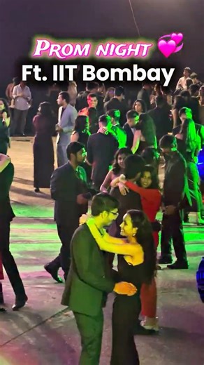 Prom night 💞 Ft. IIT Bombay