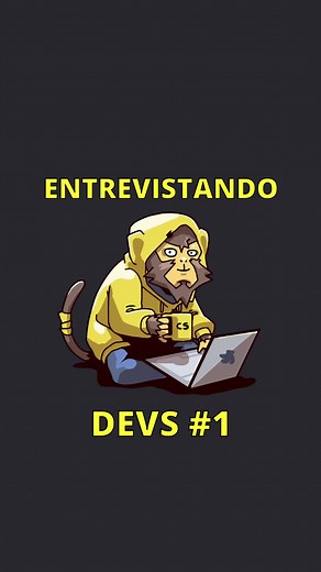 Entrevistando Devs: Verdades sobre Programação