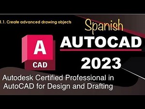 1.1. Curso de Certificacion de AutoCAD 2023 (Create advanced drawing objects)