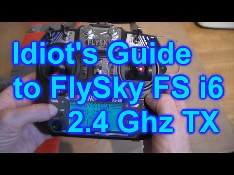 Flysky i6 RC Transmitter + i6A RX - Beginners Guide - I finally go 2.4 Ghz!