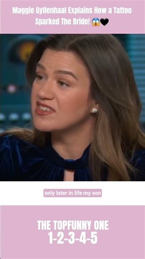 Maggie Gyllenhaal Explains How a Tattoo Sparked Bride! 😱🖤 #shrots #celebrity #funny #comedy #viral