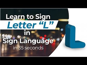 How to Sign the Letter "L" in Sign Language?