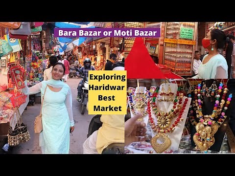 Bara Bazar or Moti Bazar Market in Haridwar | Haridwar Maha kumbh 2021 | Shopping | SimplyShilpi |