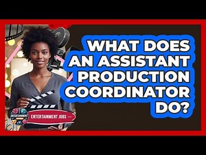What Does an Assistant Production Coordinator Do?