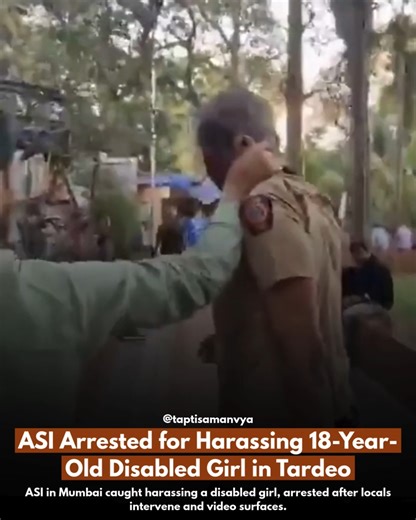 taptisamanvya on Instagram: "A shocking incident unfolded in Mumbai’s Tardeo area on Monday, December 22, when Assistant Sub-Inspector (ASI) Sanjay Rane was caught harassing an 18-year-old disabled girl. Locals witnessed the act and immediately intervened, detaining him until authorities arrived. A video recorded by the onlookers shows the ASI apologizing while still at the scene, which has now gone viral on social media. The 53-year-old officer, posted at Local Arms Division 2 in Tardeo, was in