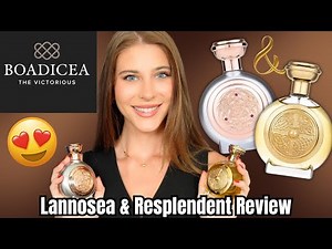 NEW BOADICEA THE VICTORIOUS LANNOSEA & RESPLENDENT LUXURY FRAGRANCE REVIEW: The Best of the Brand?