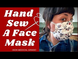 Learn to Hand Sew a Non-Medical Grade Face Mask / FREE Hand Sewing Workshop/Class/Tutorial