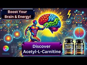 Boost Brain Power & Energy with Acetyl-L-Carnitine!