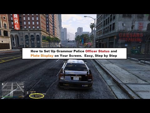 GTA V | LSPDFR | Tutorial | How to Set Up Grammar Police's Officer Status and Plate Display