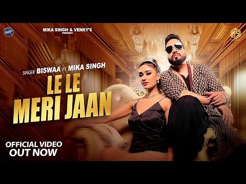 Official Video | Le Le Meri Jaan | Biswaa | Mika Singh | New Hindi Song 2025