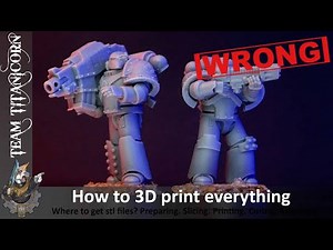 How to (not) 3D print everything - Get stl files? Preparing. Slicing. Printing. Curing. Assembly.