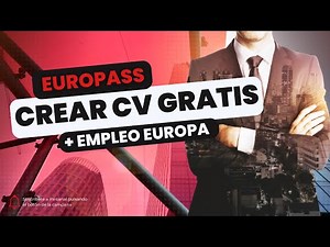 Crea Tu CV Gratis con Europass y Consigue Empleo en Europa 🌍
