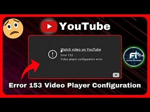 YouTube Error 153 Video Player Configuration Problem Fix 2025 |